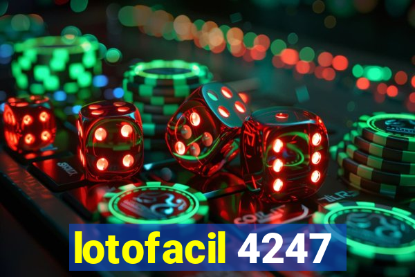 lotofacil 4247